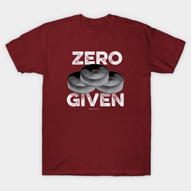 Zero Pucks Given (Hockey) T-Shirt by eBrushDesign